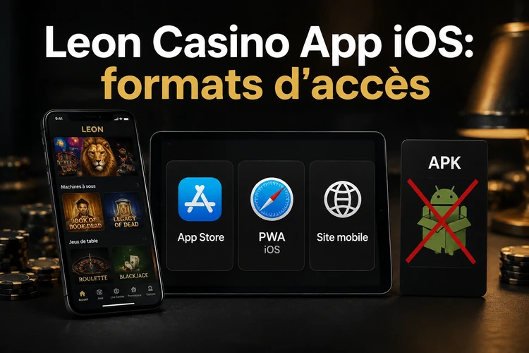 Leon Casino App iOS: quels formats d'accès peuvent exister